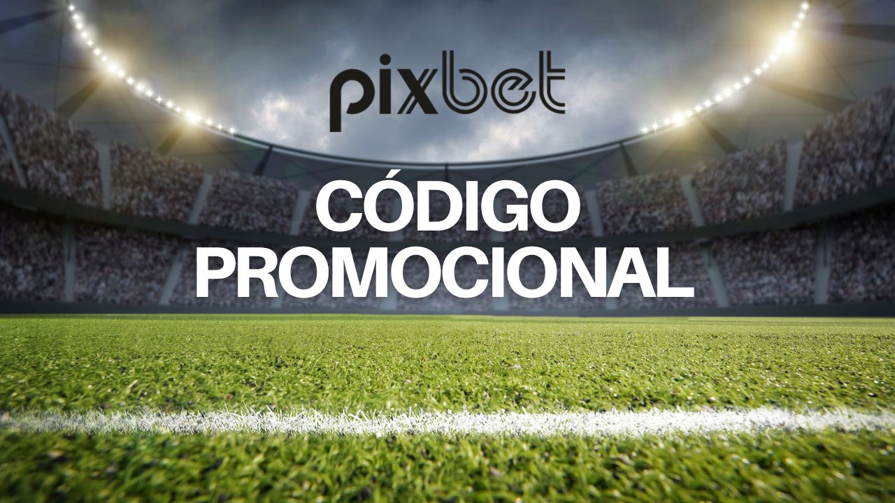 ▷ Codigo Promocional PixBet - Bônus de Boas-Vindas