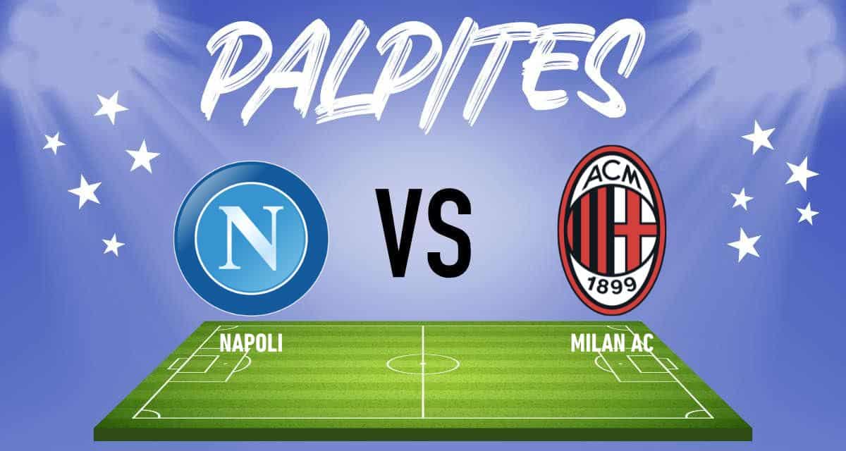 Palpites Napoli x Milan AC 18/04/2023
