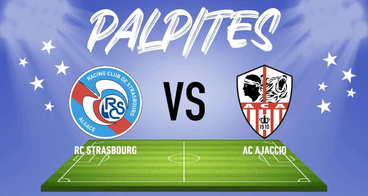 Palpites RC Strasbourg x AC Ajaccio Ligue 1 16/04/2023