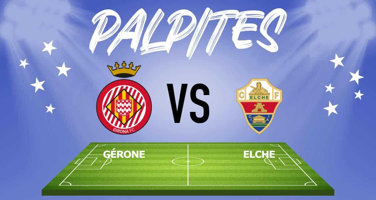 palpites Gérone x Elche - La Liga - 16 04 23