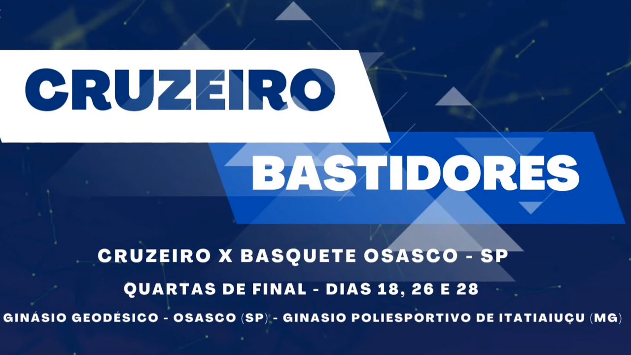 Basquete: Cruzeiro divulga bastidores da classificação nas quartas de final do Brasileirão diante do Osasco