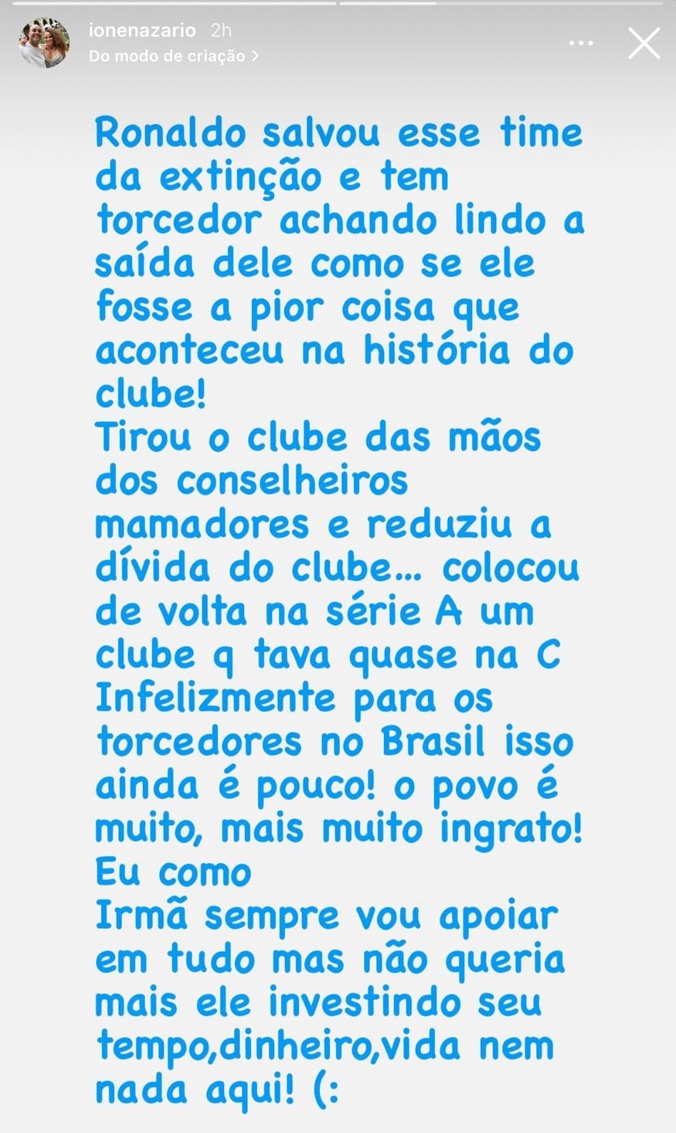 Irmã de Ronaldo faz desabafo sobre torcedor do Cruzeiro em rede social